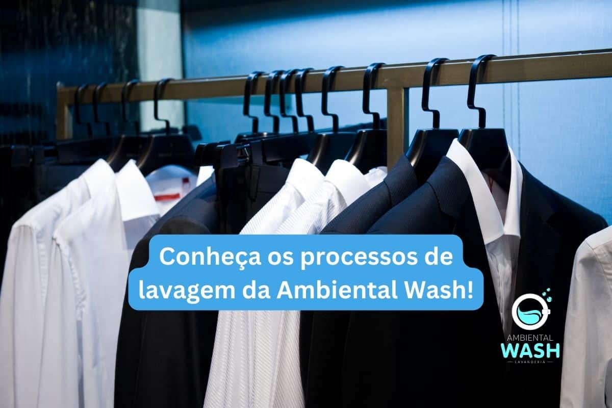 Conheça os processos de lavagem de terno da Ambiental Wash!